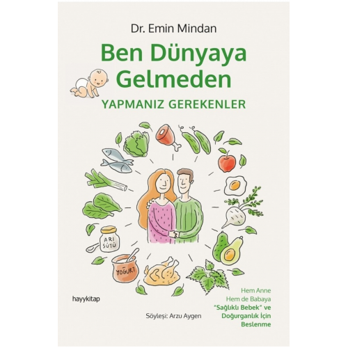 Ben Dünyaya Gelmeden Yapmanız Gerekenler - Dr. Emin Mindan