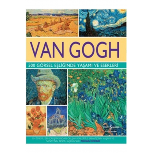 Van Gogh - 500 Görsel Eşliğinde Yaşamı Ve Eserleri - Michael Howard - Ciltli Şömizli