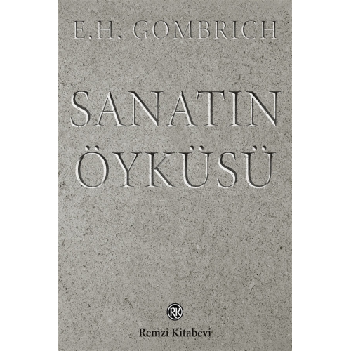 Sanatın Öyküsü / E. H. Gombrich / Remzi Kitabevi