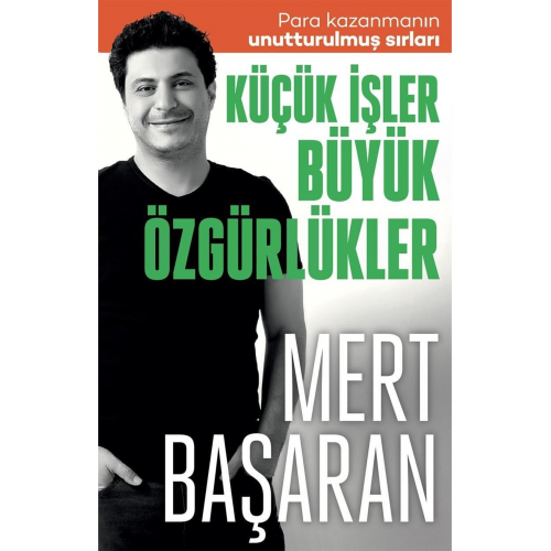 Küçük Işler Büyük Özgürlükler / Mert Başaran