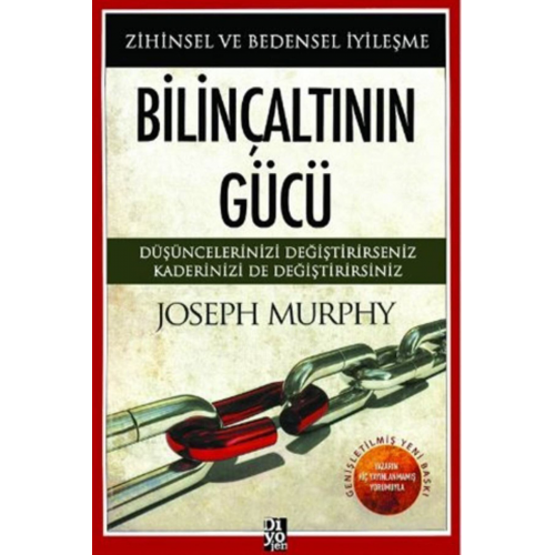 Bilinçaltının Gücü Zihinsel ve Bedensel Iyileşme