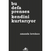 Bu Defa Prenses Kendini Kurtarıyor